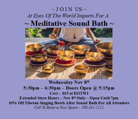 Meditative Sound Bath~ Wed Nov 8th 5:30pm-6:15pm @Eyes Of The